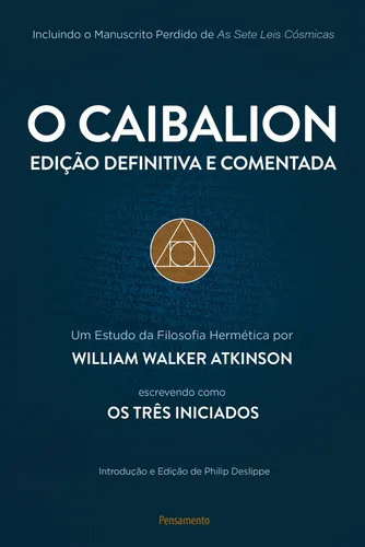 comprar O Caibalion Edição Definitiva E Comentada, De Walker Atkinson, William. Editorial Editora Pensamento-cultrix Em Português, 2018