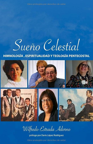 Libro: Sueño Celestial: Himnología, Espiritualidad Y En