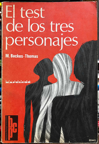 El Test De Los Tres Personajes - M. Backes Thomas