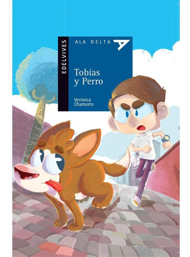 Tobias Y Perro - Ala Delta Azul - Edelvives