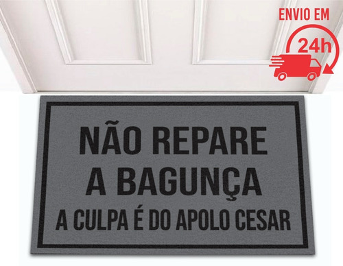 Tapete Capacho A Culpa É Do Cachorro - Em Até 10x S/ Juros