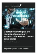 Comprar Libro: Gestión Estratégica De Recursos Humanos Y Laboral De