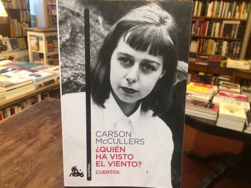 ¿quién Ha Visto El Viento? - Carson Mccullers