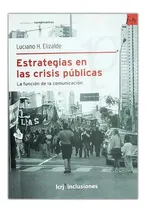 Comprar Estrategias En Las Crisis Publicas, De Elizalde Luciano., V