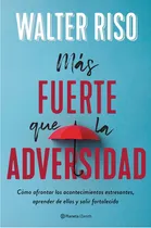 Comprar Mãâ¡s Fuerte Que La Adversidad, De Riso, Walter. Editorial Zenith, Tapa Blanda En Español