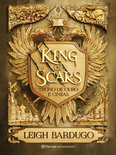 King Of Scars (duologia Nikolai 1): Trono De Ouro E Cinzas, De Bardugo, Leigh. Editora Planeta Minotauro, Capa Mole Em Português