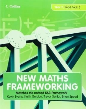 New Maths Frameworking Year 7 Pupil Book 3 - Evans Kevin /