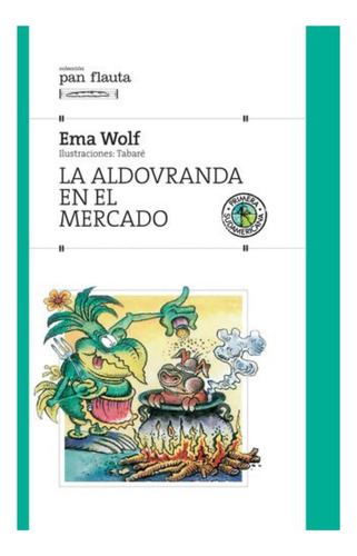 La Aldovranda En El Mercado Ema Wolf Sudamericana