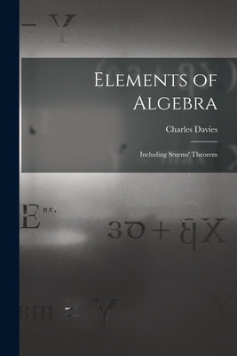 Libro Elements Of Algebra: Including Sturms' Theorem - Da...