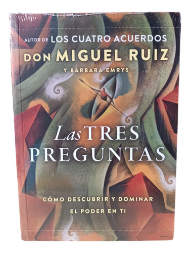 Libro: Las Tres Preguntas - Don Miguel Ruiz Y Barbara Emrys 