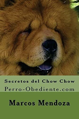 Libro: Secretos Del Chow Chow: Perro-obediente (spanish&..