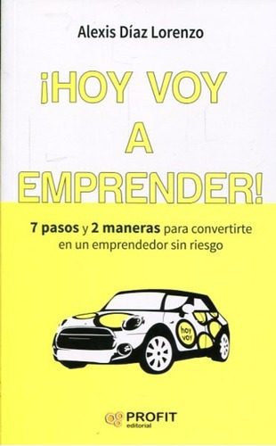 Libro ¡hoy Voy A Emprender!. Envio Gratis /454