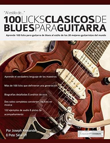 Libro : 100 Licks Clasicos De Blues Para Guitarra Aprende..