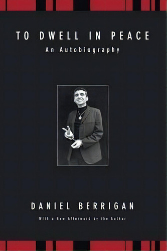 To Dwell In Peace, De Daniel Berrigan. Editorial Wipf Stock Publishers, Tapa Blanda En Inglés