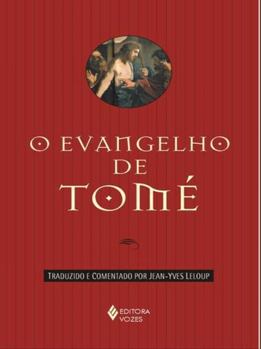 Evangelho De Tomé, De Leloup, Jean-yves. Editora Vozes, Capa Mole Em Português