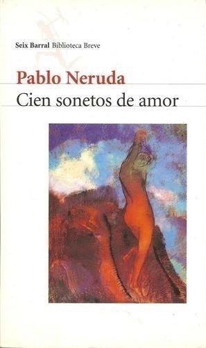 Cien Sonetos De Amor Pablo Neruda Seix Barral Excelente