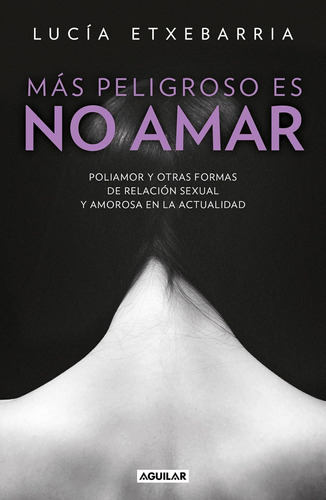 Libro: Más Es No Amar More Dangerous Not To Love (spanish Ed