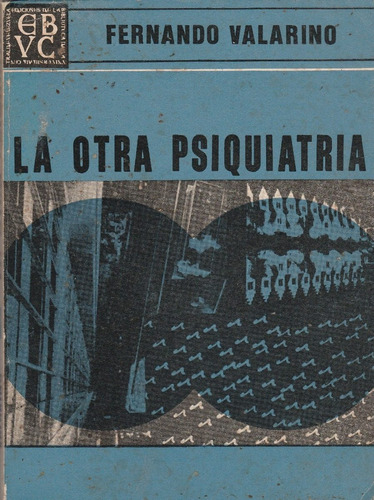 La Otra Psiquiatria, Fernando Valarino, Wl.