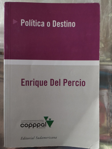 Politica O Destino Enrique Del Percio -rf Libros 