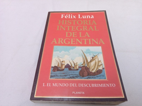 Historia Integral De La Argentina 1 Luna