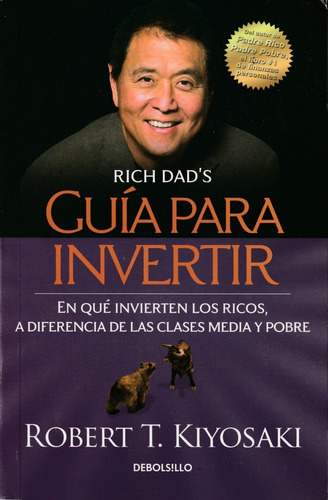 Guía Para Invertir. Robert T. Kiyosaki