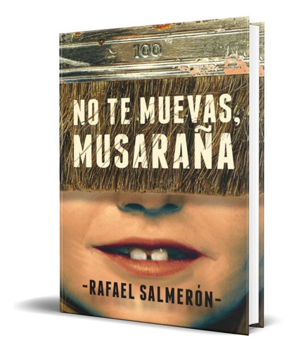 No Te Muevas, Musaraña, De Rafael Salmeron. Editorial Ediciones Sm, Tapa Blanda En Español, 2018