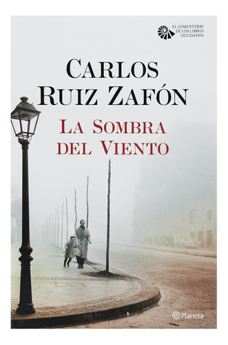 La Sombra Del Viento - Carlos Ruiz Zafón - Planeta Nuevo!