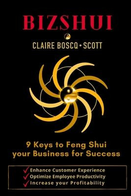 Libro Bizshui, 9 Keys To Feng Shui Your Business For Succ...