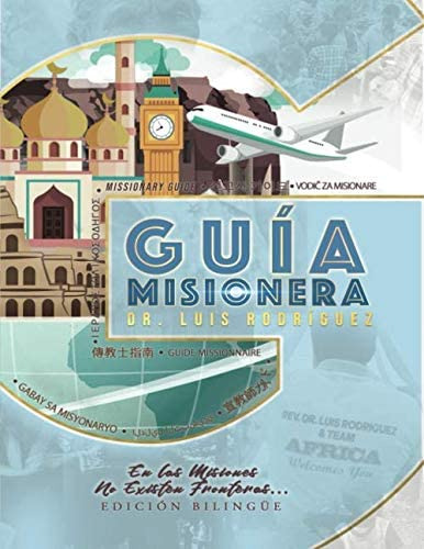 Libro: Guía Misionera: En Las Misiones No Existen Fronteras 