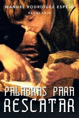 Palabras Para Rescatar (spanish Edition)