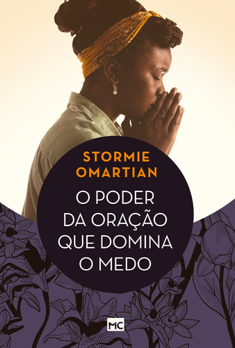 O poder da oração que domina o medo, de Omartian, Stormie. AssociaÇÃO Religiosa Editora Mundo CristÃO, capa mole em português, 2019