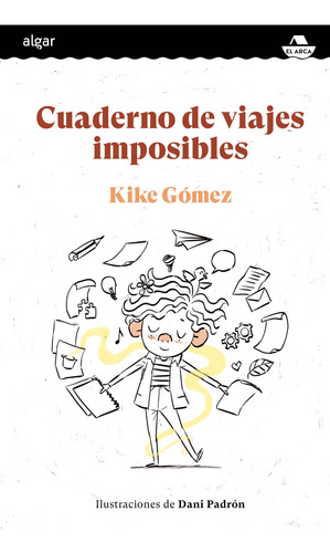 Cuaderno De Viajes Imposibles Gomez, Kike Algar Editorial