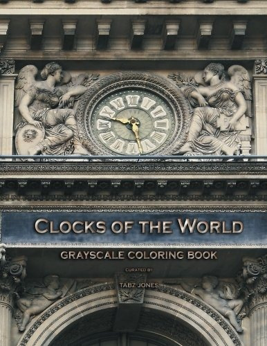 Clocks Of The World Grayscale Coloring Book