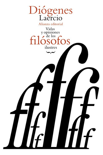 Vidas y opiniones de los filósofos ilustres, de Laercio, Diógenes. Editorial Alianza, tapa blanda en español, 2013