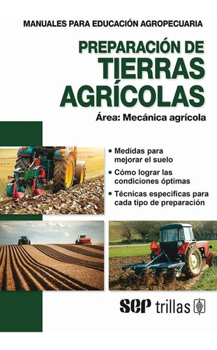 Preparación De Tierras Agrícolas Área: Mecánica Agrícola, De F.a.o.., Vol. 4. Editorial Trillas, Tapa Blanda, Edición 4a En Español, 2012