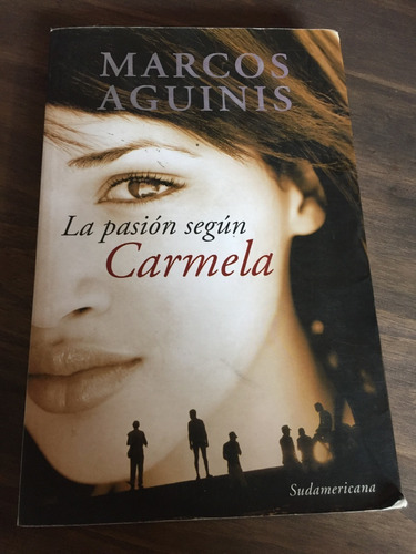 Libro La Pasión Según Carmela - Marcos Aguinis - Oferta