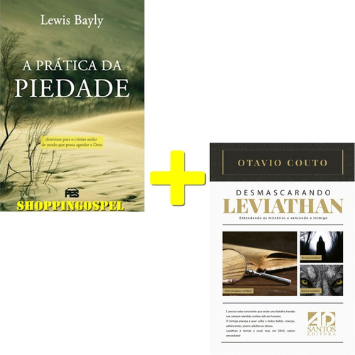 Kit A Prática Da Piedade + Desmascarando Leviathan