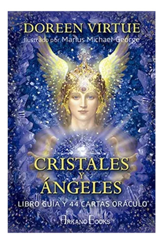 Cristales Y Angeles. Libro Guia Y 44 Cartas Oráculo: