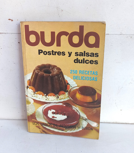  Libro Burda Postres Y Salsas Dulces 250 Recetas 1977