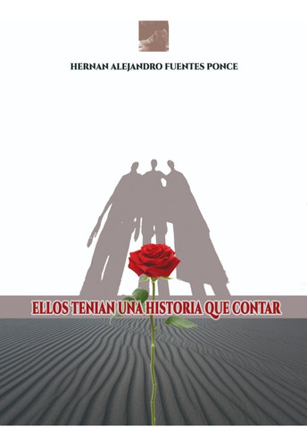 Ellos Tenian Una Historia Que Contar
