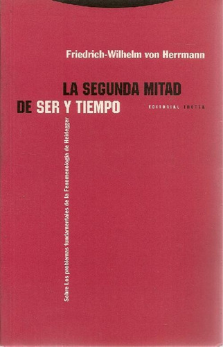 Libro La Segunda Mitad De Ser Y Tiempo De Friedich-wilhelm V