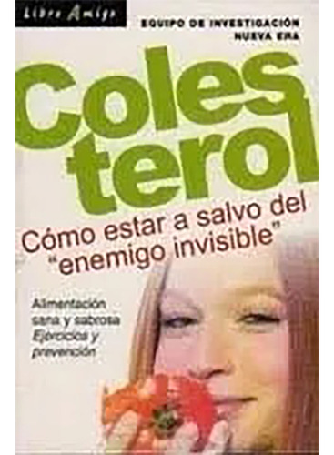 Colesterol . Como Estar A Salvo Del Enemigo Invisible - #c