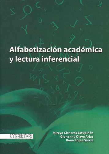 Libro Alfabetización Académica Y Lectura Inferencial De Mire
