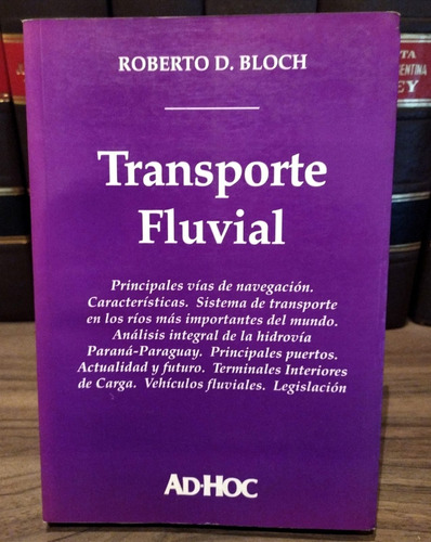 Transporte Fluvial - Bloch, Roberto D