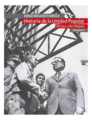 Libro Historia De La Unidad Popular. Volumen Iv /321