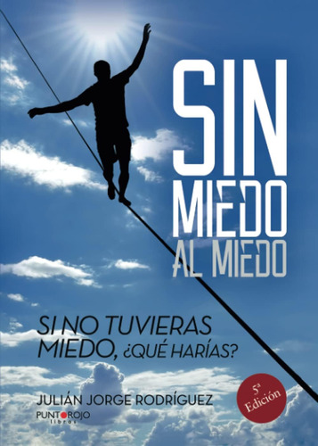 Libro: Sin Miedo Al Miedo (spanish Edition)