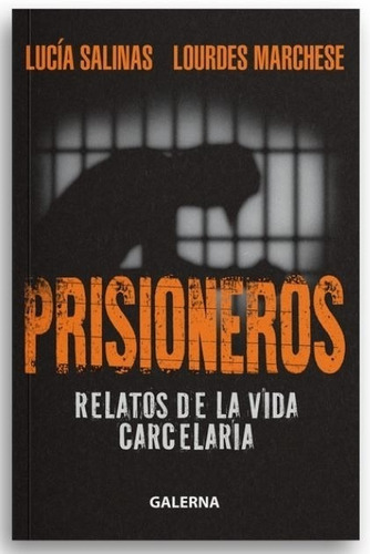 Libro Prisioneros - Salinas / Marchese - Relatos De La Vida