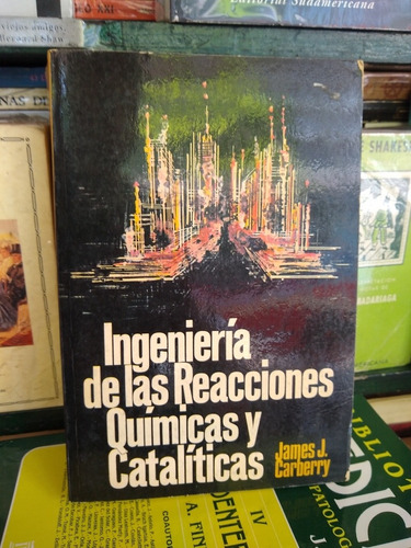 Ingenieria De Las Reacciones Quimicas Y. Carberry -rf Libros