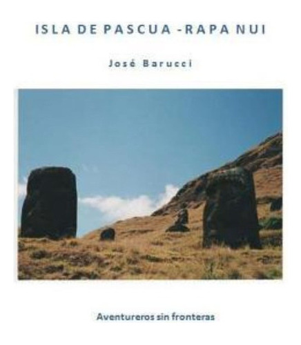 Isla De Pascua - Rapa Nui Version Color / Jose Barucci