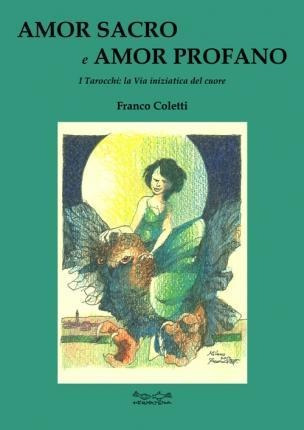 Amor Sacro E Amor Profano - Franco Coletti (italiano)